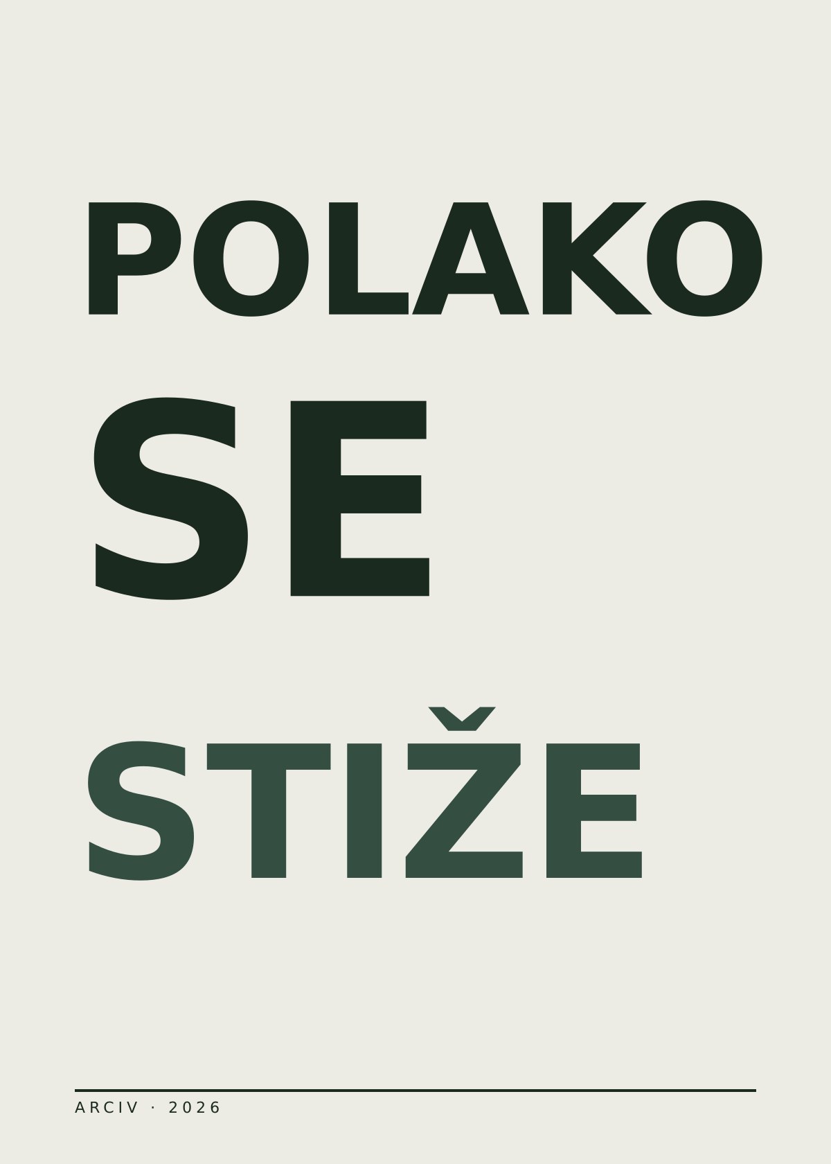 Polako se stiže